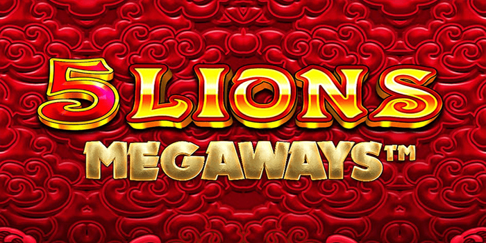Cara Mendapatkan Jackpot di Slot 5 Lions Megaways
